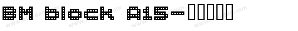 BM block A15字体转换